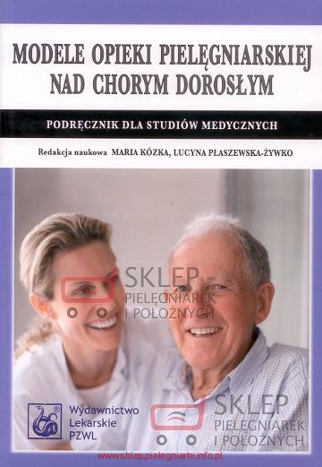 Modele opieki pielęgniarskiej nad chorym dorosłym Kózka