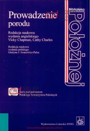 Biblioteka położnej - Prowadzenie porodu Chapman, Charles
