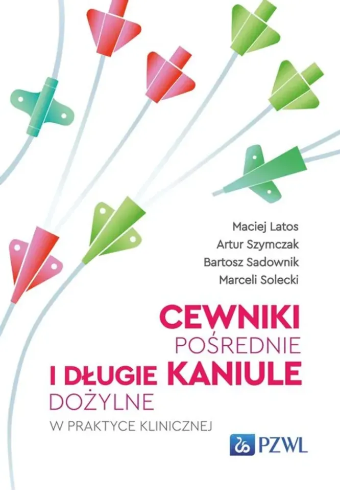 Cewniki pośrednie i długie kaniule dożylne w praktyce klinicznej - 2