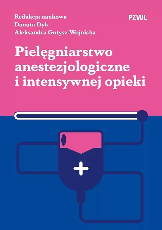 Pielęgniarstwo anestezjologiczne i intensywnej opieki