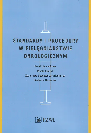 Standardy i procedury w pielęgniarstwie onkologicznym