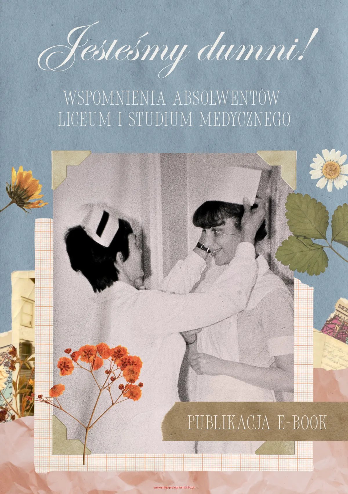 E-book "Jesteśmy dumni - Wspomnienia Absolwentów Liceum i Studium Medycznego"