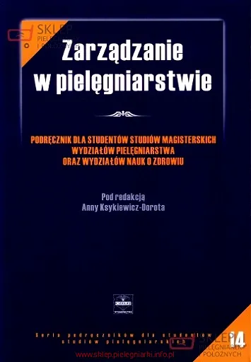 Zarządzanie w pielęgniarstwie Ksykiewicz
