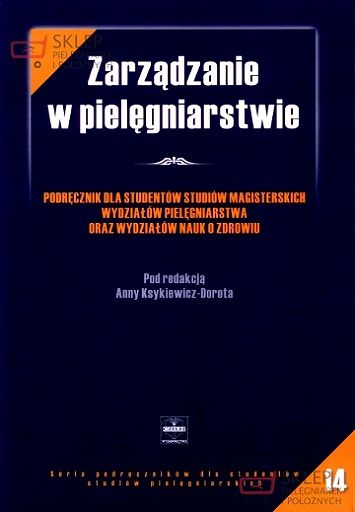 Zarządzanie w pielęgniarstwie Ksykiewicz