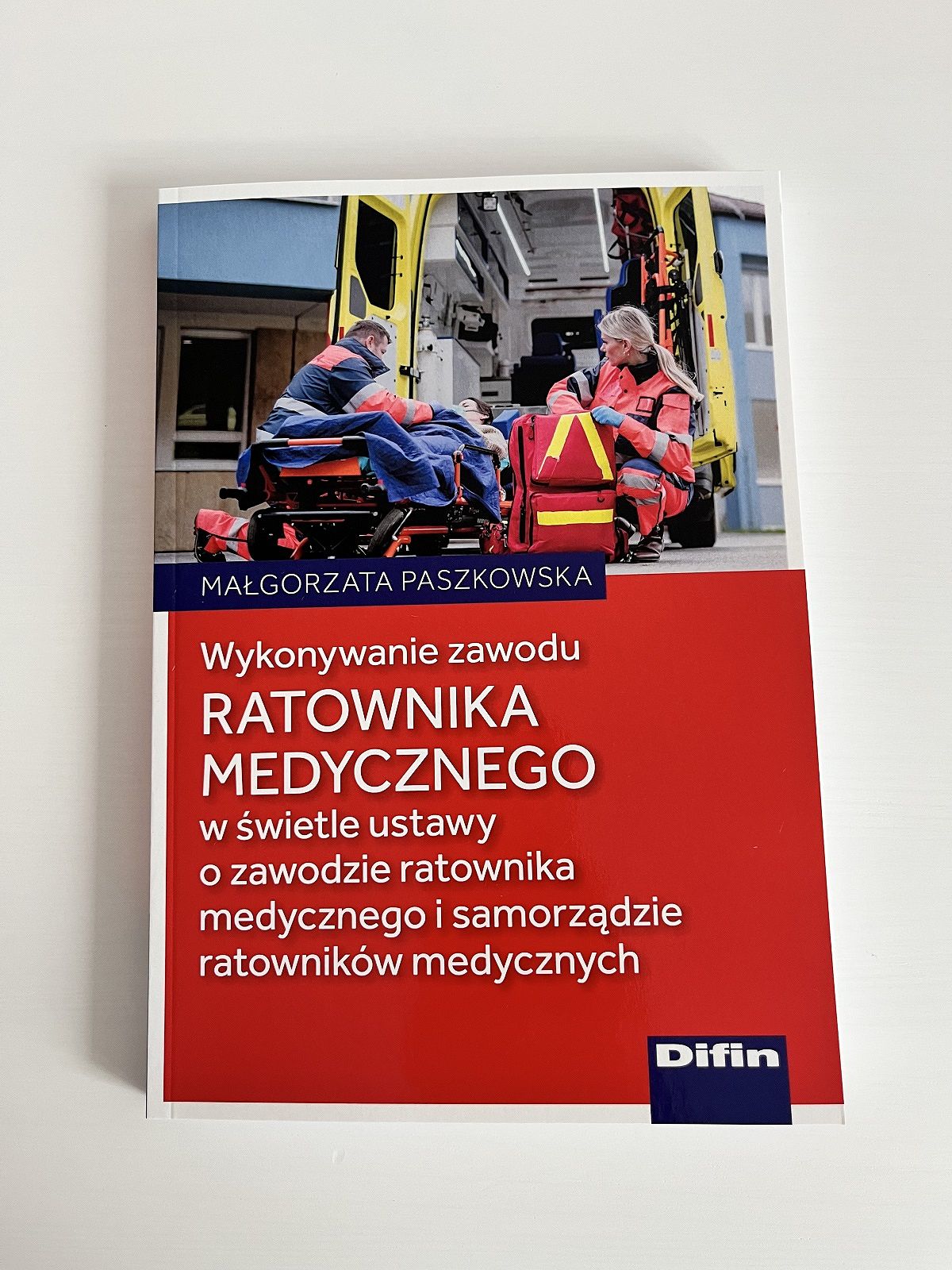 Wykonywanie zawodu ratownika medycznego w świetle ustawy o zawodzie ratownika medycznego i samorządzie ratowników medycznych